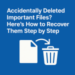 data recovery steps how to recover accidentally deleted files